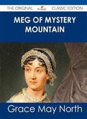 Meg of Mystery Mountain - The Original Classic Edition,1486484808,9781486484805