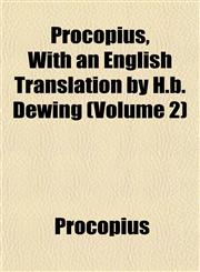 Procopius, With an English Translation by H.b. Dewing (Volume 2),1152573349,9781152573345