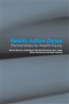 Health Action Zones  Partnerships for Health Equity,0415325501,9780415325509