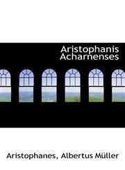 Aristophanis Acharnenses,1110072538,9781110072538