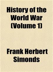 History of the World War (Volume 1),1152540440,9781152540446