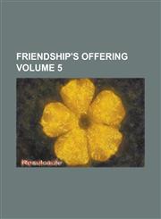 Friendship's Offering Volume 5,1154390713,9781154390711