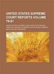 United States Supreme Court Reports Volume 78-81,1130994635,9781130994636