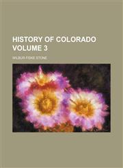 History of Colorado Volume 3,123645510X,9781236455109