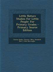 Little Nature Studies for Little People For Primary Grades - Primary Source Edition,129350291X,9781293502914
