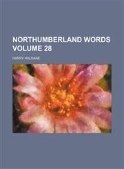 Northumberland words Volume 28,1151030198,9781151030191