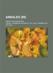 Annales; Debats Parlementaires (80),1234629569,9781234629564