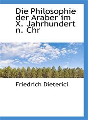 Die Philosophie der Araber im X. Jahrhundert n. Chr,1103367137,9781103367139