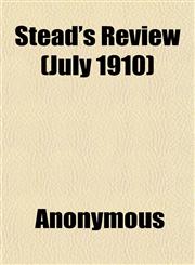 Stead's Review (July 1910),115235888X,9781152358881