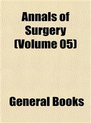Annals of Surgery (Volume 05),1153277735,9781153277730