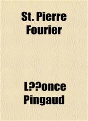 St. Pierre Fourier,1154859738,9781154859737