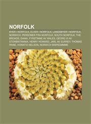 Norfolk Byer i Norfolk, Elver i Norfolk, Landsbyer i Norfolk, Norwich, Personer fra Norfolk, South Norfolk, The Broads, Diana,1232791237,9781232791232