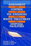 Assessment and Control of VOC Emissions from Waste Treatment and Disposal Facilities,0471285048,9780471285045