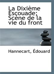 La Dixième Escouade; Scène de la vie du front,1113236558,9781113236555