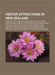 Visitor attractions in New Zealand Aquaria in New Zealand, Beaches of New Zealand, Canyons and gorges of New Zealand, Casinos in New Zealand,1232559067,9781232559061