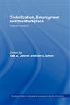 Globalization, Employment and the Workplace Diverse Impacts,0415252415,9780415252416