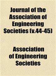 Journal of the Association of Engineering Societies (v.44-45),1152982036,9781152982031