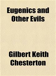 Eugenics and Other Evils,1150440007,9781150440007