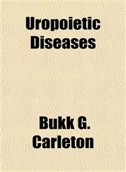 Uropoietic Diseases,1151269050,9781151269058
