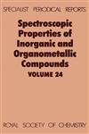 Spectroscopic Properties of Inorganic and Organometallic Compounds Volume 24,0851862233,9780851862231