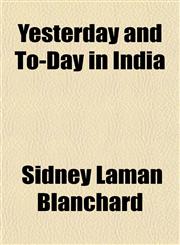 Yesterday and To-Day in India,1154895548,9781154895544