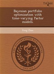 Bayesian portfolio optimization with time-varying factor models.,1249872154,9781249872153
