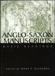 Anglo-Saxon Manuscripts Basic Readings,0815335679,9780815335672