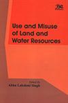 Use and Misuse of Land and Water Resources 1st Published,8176465674,9788176465670