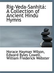 Rig-Veda-SanhitAi A Collection of Ancient HindAo Hymns,142646326X,9781426463266