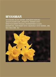 Myanmar Novodobé dějiny Barmy, Sdružení národů jihovýchodní Asie, Upósatha, Šanský stát, Šweitigoumská pagoda, Myanmarská vlajka, Barmština,1232837067,9781232837060