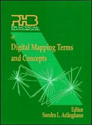 Practical Handbook of Digital Mapping Terms and Concepts 1st Edition,0849301319,9780849301315