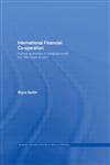 International Financial Co-Operation Political Economics of Compliance with the 1988 Basel Accord,0415772885,9780415772884