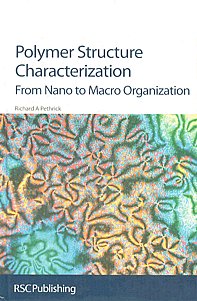 Polymer Structure Characterization From Nano to Macro Organization,0854044663,9780854044665