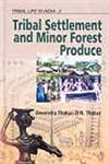 Tribal Settlement and Minor Forest Produce 1st Edition,8184501056,9788184501056