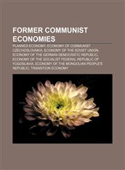 Former communist economies Planned economy, Economy of Communist Czechoslovakia, Economy of the Soviet Union,1157598951,9781157598954