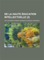 de La Haute Education Intellectuelle (2 ),1234516667,9781234516666