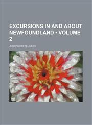 Excursions in and About Newfoundland (Volume 2),1150025964,9781150025969