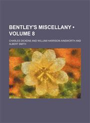 Bentley's Miscellany (Volume 8),1459097300,9781459097308
