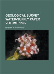 Geological Survey Water-Supply Paper Volume 1595,1234042592,9781234042592