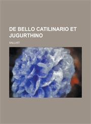 de Bello Catilinario Et Jugurthino,1235343006,9781235343001