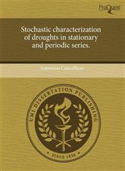 Stochastic characterization of droughts in stationary and periodic series.,1243975326,9781243975324