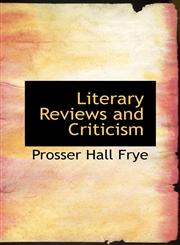 Literary Reviews and Criticism,1113804769,9781113804761