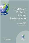 Grid-Based Problem Solving Environments IFIP TC2/WG2.5 Working Conference on Grid-Based Problem Solving Environments: Implications for Development and Deployment of Numerical Software, July 17-21, 2006, Prescott, Arizona, USA,0387736581,9780387736587