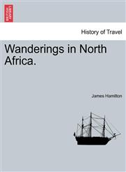 Wanderings in North Africa.,1241494525,9781241494520