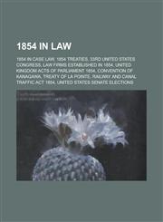 1854 in Law Kansas-Nebraska ACT,1156358663,9781156358665