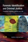 Forensic Identification and Criminal Justice Forensic Science, Justice and Risk,1843921847,9781843921844