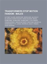 Transformers Stop Motion Fandom - Males Autobot Guard, Barricade, Barricade, Blackout, Bludgeon, Bonecrusher, Bonecrusher, Brawl, Bumblebee, Bumblebee, Bumblebee, Cliffjumper, Crosshairs001, Darius McCrary, Dead End, Devastus, Diamondmutt1111, Dirge,1234671352,9781234671358
