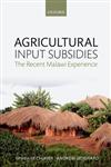 Agricultural Input Subsidies The Recent Malawi Experience,0199683522,9780199683529