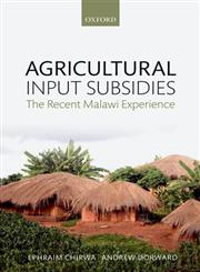 Agricultural Input Subsidies The Recent Malawi Experience,0199683522,9780199683529