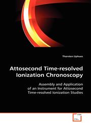 Attosecond Time-resolved Ionization Chronoscopy,3639066944,9783639066944